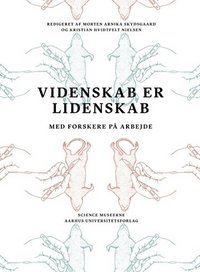 Bogomslag på bogen Videnskab er lidenskab af Kristian Hvidtfelt Nielsen og Morten Arnika Skydsgaard